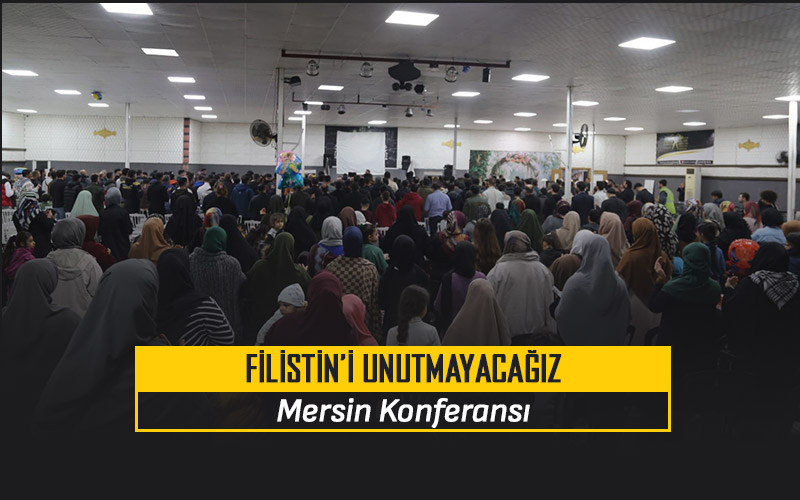 20240218 TR Mersin Konf Filistini Unutmayacagiz