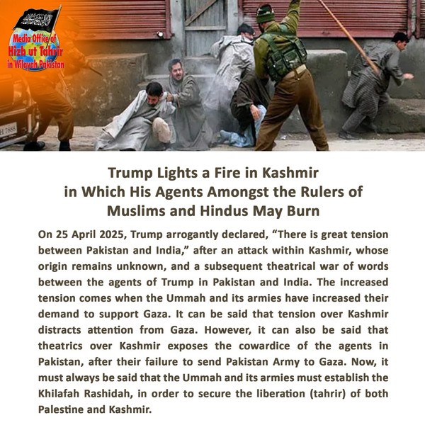 2025 04 27 FB Trump Lights a Fire in Kashmir in Which His Agents Amongst the Rulers of Muslims and Hindus May Burn EN